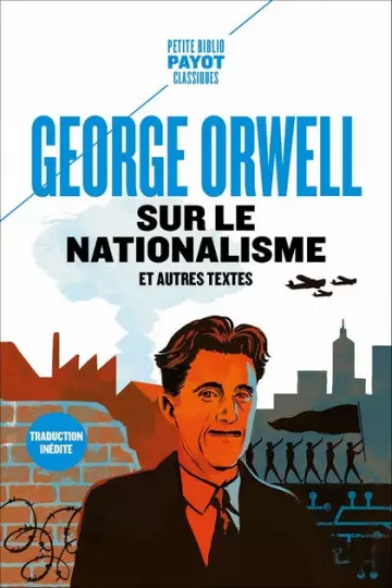 SUR LE NATIONALISME ET AUTRES TEXTES • GEORGE ORWELL [Livres]