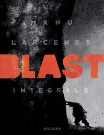 Blast (Intégrales) [BD]