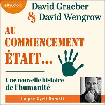 DAVID GRAEBER & DAVID WENGROW - AU COMMENCEMENT ÉTAIT ... [AudioBooks]