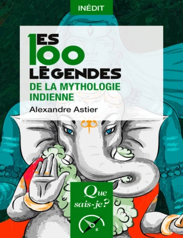 Les 100 légendes de la mythologie indienne [Livres]