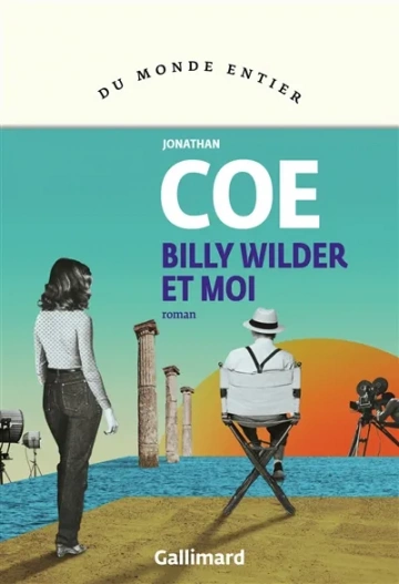 Jonathan Coe - Billy Wilder et moi [Livres]