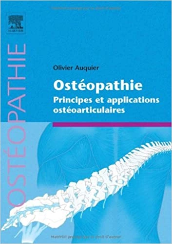 OSTÉOPATHIE: PRINCIPES ET APPLICATIONS OSTÉOARTICULAIRES [Livres]