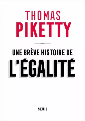 Une brève histoire de l'égalité  Thomas Piketty [Livres]
