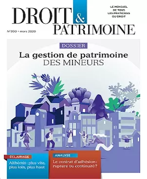 Droit et Patrimoine N°300 – Mars 2020 [Magazines]