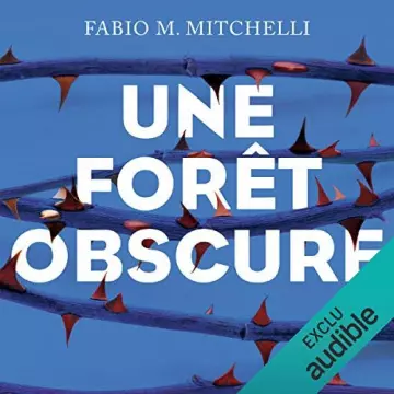 Fabio M. Mitchelli - Une forêt obscure (Louise Beaulieu 1) [AudioBooks]