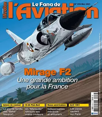 Le Fana De L’Aviation N°618 – Mai 2021  [Magazines]