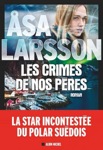 Les crimes de nos pères  Åsa Larsson  [Livres]