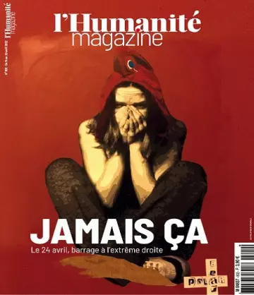 L’Humanité Magazine N°802 Du 14 au 20 Avril 2022  [Magazines]