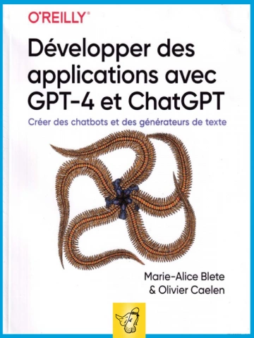 Développer des applications avec GPT-4 et ChatGPT [Livres]