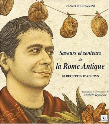 Saveurs et senteurs de la Rome Antique  [Livres]
