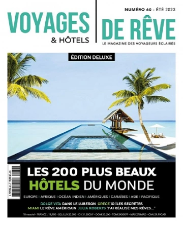 Voyages et Hôtels De Rêve N°60 – Été 2023  [Magazines]
