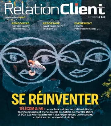 Relation Client Magazine N°140 – Juin 2022 [Magazines]