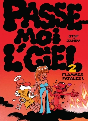 PASSE-MOI L'CIEL - T02 - FLAMMES FATALES ! [BD]