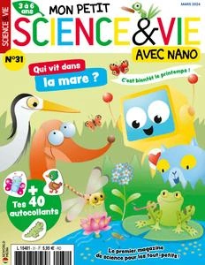 Mon Petit Science & Vie avec Nano N.31 - Mars 2024 [Magazines]
