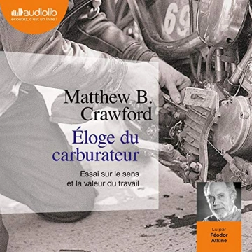 Éloge du carburateur Matthew B. Crawford [AudioBooks]