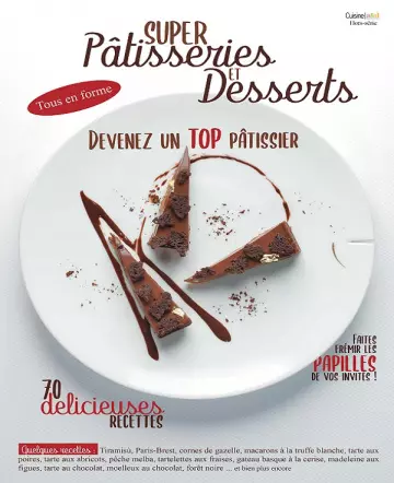Cuisine a&d Hors Série Super Pâtisseries et Desserts N°6 – Mai-Juin 2019  [Magazines]