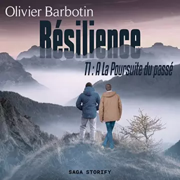Résilience 1 - À La Poursuite du passé Olivier Barbotin [AudioBooks]