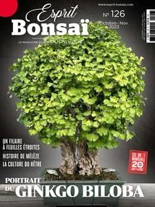 Esprit Bonsai N.126 - Octobre-Novembre 2023 [Magazines]