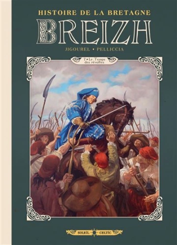 BREIZH - HISTOIRE DE LA BRETAGNE (JIGOUREL, PELLICCIA) T07  [BD]