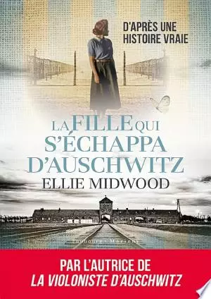 La fille qui s’échappa d’Auschwitz  Ellie Midwood  [Livres]