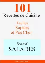 Spécial Salades- 101 Délicieuses Recettes de Cuisine Faciles, Rapides et Pas Cher [Livres]