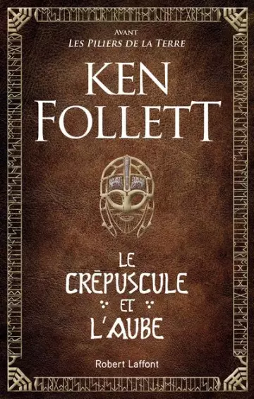Ken Follett - Le Crépuscule et l'Aube [Livres]