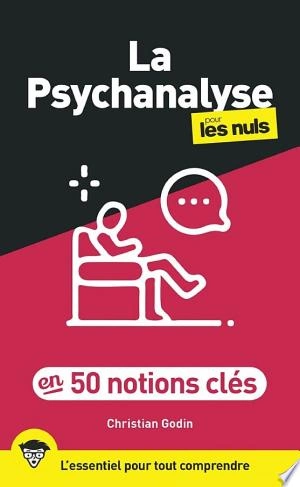 La psychanalyse pour les Nuls en 50 notions clés, 2e éd  [Livres]