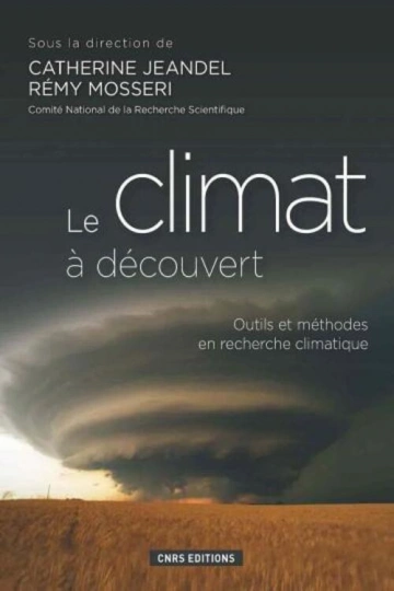 LE CLIMAT À DÉCOUVERT - CATHERINE JEANDEL, RÉMY MOSSERI  [Livres]