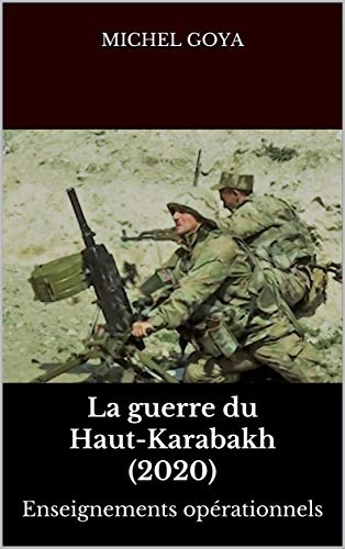 A GUERRE DU HAUT-KARABAKH - MICHEL GOYA  [Livres]
