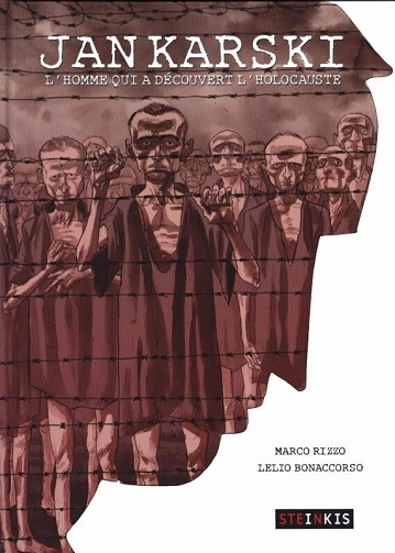 Jan Karski: L'homme qui a découvert l'Holocauste [BD]