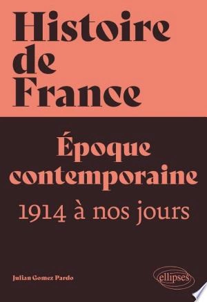 Histoire de France Époque contemporaine 1914 à nos jours [Livres]