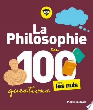 La Philosophie en 100 questions pour les Nuls [Livres]