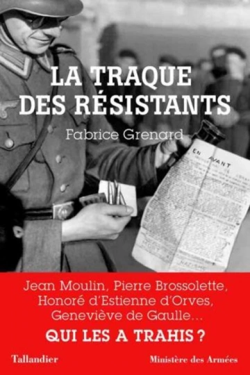 LA TRAQUE DES RÉSISTANTS - FABRICE GRENARD [Livres]