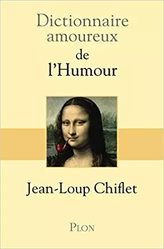 Dictionnaire Amoureux de L Humour [Livres]