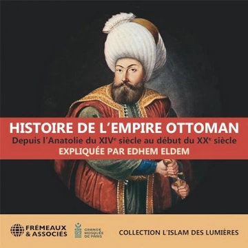 EDHEM ELDEM - HISTOIRE DE L'EMPIRE OTTOMAN [AudioBooks]