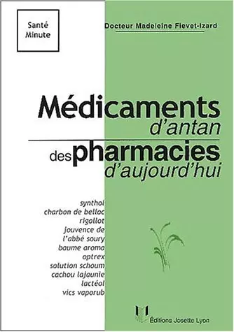 Médicaments d'antan  des pharmacies d'aujourd'hui [Livres]