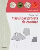 Guide des tissus par projet de couture [Livres]