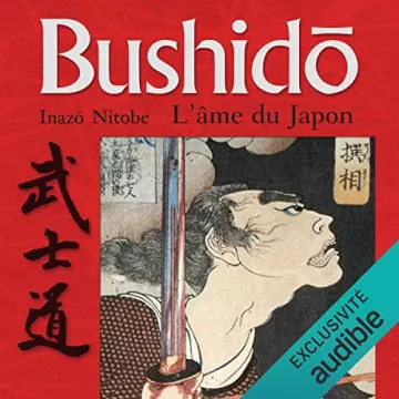 BUSHIDO, L'ÂME DU JAPON - INAZO NITOBE [AudioBooks]
