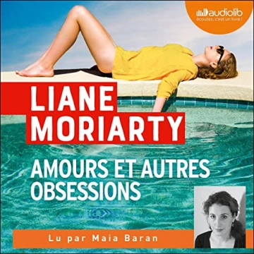 Amours et autres obsessions Liane Moriarty [AudioBooks]