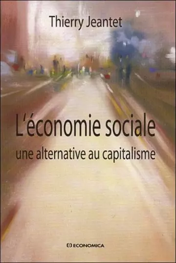 L'économie sociale ; une alternative au capitalisme  [Livres]