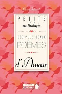 Claire Julliard, "Petite anthologie des plus beaux poèmes d'amour" [Livres]
