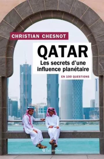 Qatar Les secrets d'une influence planétaire [Livres]