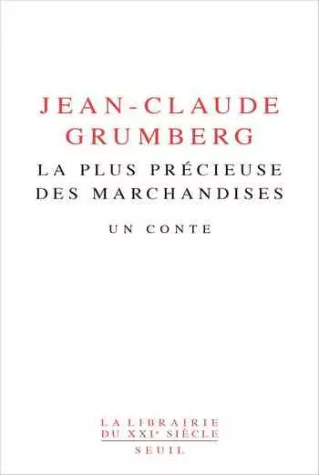 Jean-Claude Grumberg – La plus précieuse des marchandises [Livres]
