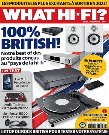 What Hi-Fi N°229 – Juillet 2023 [Magazines]