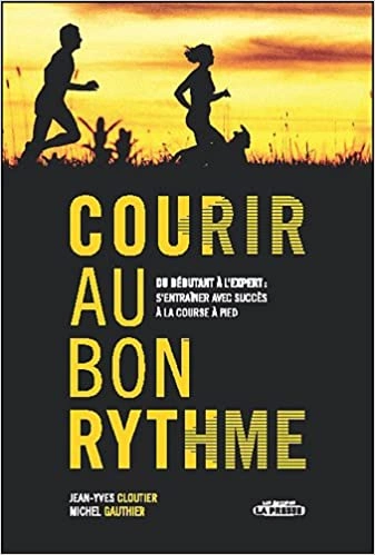COURIR AU BON RYTHME JEAN-YVES CLOUTIER [Livres]