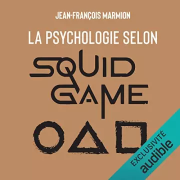 La psychologie selon Squid Game Jean-François Marmion [AudioBooks]