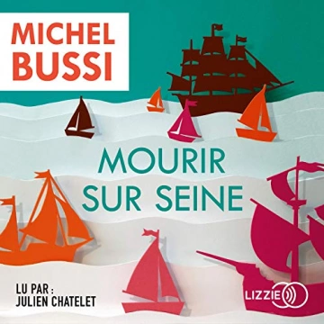 Mourir sur Seine Michel Bussi  [AudioBooks]