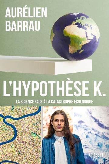 L'hypothèse K.la science face à la catastrophe écologique [Livres]