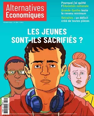 Alternatives Économiques N°398 – Février 2020  [Magazines]