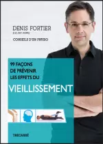99 FACONS DE PREVENIR  LES EFFETS DU VIEILLISSEMENT  [Livres]